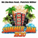 Mr. Da-Nos Ft. Patrick Miller - Summer Jam