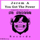 Jerem A - You Got The Power