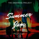 The Underdog Project - Summer Jam
