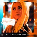 Malik Mustache, Tau - Dirty Town