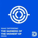 Isaac Differding - The Sadness of the Moment