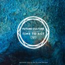 Future Culture - Time to Act feat. Ishani