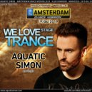 Aquatic Simon - We Love Trance CE Stage - Amsterdam Dance Mission (19-06-2019 - Ekwador Club - Manieczki)