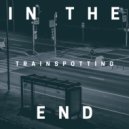 Trainspotting - In The End