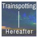 Trainspotting - Hereafter