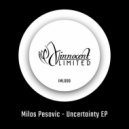 Milos Pesovic - Uncertainty