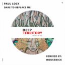 Paul Lock - Dare to Replace Me