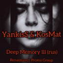 YankisS & KosMat - Deep Memory #3 (Rus)