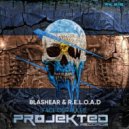 Blashear & R.E.L.O.A.D. - Face Our Rules