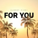 Albert Vishi - For You