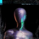 Niko The Kid Feat. HKG - Say Something