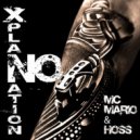 MC Mario & Hoss - No Xplanation