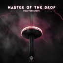 Ryan Hernandez - Master Of The Drop