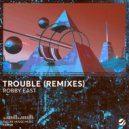 Robby East - Trouble