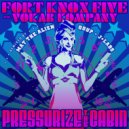 Fort Knox Five, Vokab Kompany - Pressurize the Cabin