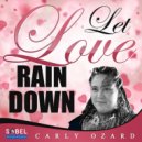 Carly Ozard - Let Love Rain Down