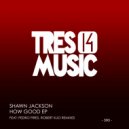 Shawn Jackson - How Good