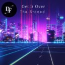The Stoned - Get It Over