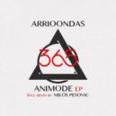 Arrioondas - Animode (Milos Pesovic Remix)