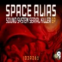 Space Alias - Don\'t Come Around Here (Original mix)