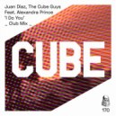 The Cube Guys, Juan Diaz - I Do You Feat Alexandra Prince
