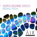 aspen bizarre disco - Riding High