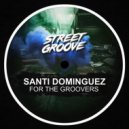 Santi Dominguez - The Sound of Revolution