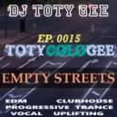 DJ TOTY GEE - EMPTY STREETS TOTYcoloGEE
