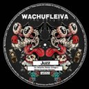Juzz - Wachufleiva 32-1