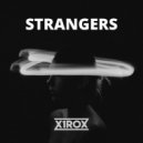 x1rox - Strangers (Original Mix)