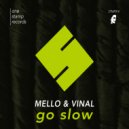 Mello & Vinal - Go Slow
