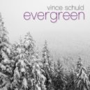 Vince Schuld - Evergreen