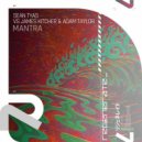 Sean Tyas vs. James Kitcher & Adam Taylor - Mantra