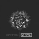 KT Kinga - Gift 2 You (Original Mix)