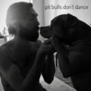 dolya - pit bulls don\'t dance (pre-party compilation)