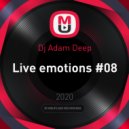 Dj Adam Deep - Live emotions #08