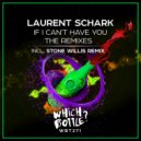 Laurent Schark - If I Can't Have You