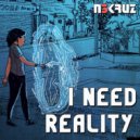 N3KRUZ - I need Reality