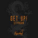 Cityburn - Get Up!