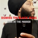Dswiss The Black Jesus - Man in the Mirror