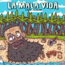 Loud Flavor - La Mala Vida