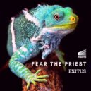 Fear The Priest - Crapppppp