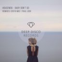 Housenick - Baby Don't Go