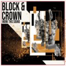 Block & Crown - Work This Sound