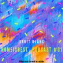 Bruit Blanc - Homeisbest Podcast #01