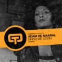 Adam De Maaral - Bring Me Down