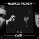 KEAN DYSSO, Tricky Nicki - 10 Sqd