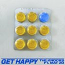 The Knocks & Mat Zo - Get Happy