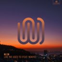 NLSN, Nokyo - Like We Used To