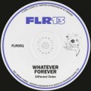 Whatever Forever - Different Order